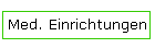 Med. Einrichtungen